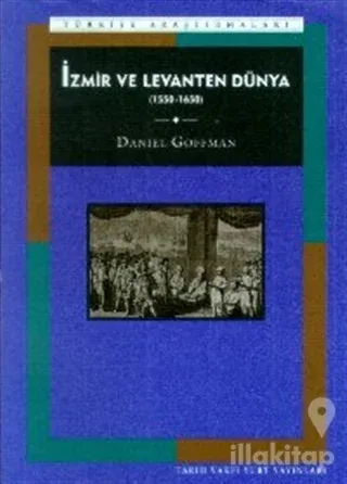 İzmir ve Levanten Dünya 1550-1650