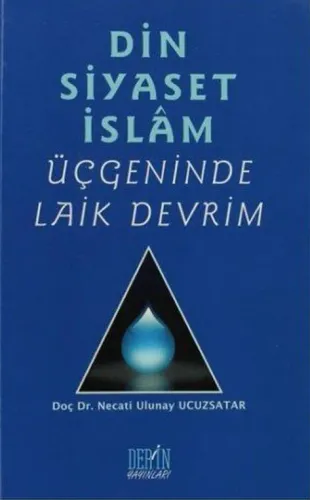 DİN SİYASET İSLAM ÜÇGENİNDE LAİK DEVRİM