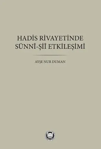 Hadis Rivayetinde Sünni-Şii Etkileşimi