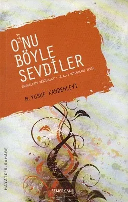 O'nu Böyle Sevdiler (s.a.v)