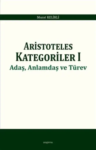 Aristoteles Kategoriler 1; Adaş, Anlamdaş ve Türev