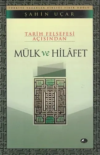 Tarih Felsefesi Açısından Mülk Ve Hilafet