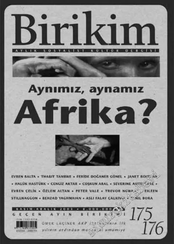 Birikim Aylık Sosyalist Kültür Dergisi - Dosya: Aynımız, Aynamız, Afrika - Kasım - Aralık  2003, Sayı: 175 - 176       2003