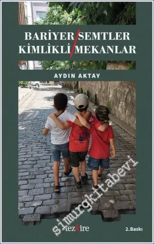 Bariyer Semtler Kimlikli Mekanlar -        2022