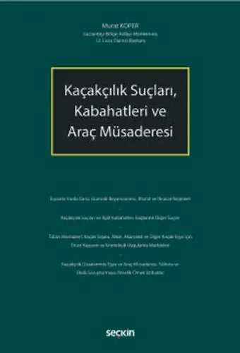 Kaçakçılık Suçları, Kabahatleri ve Araç Müsaderesi