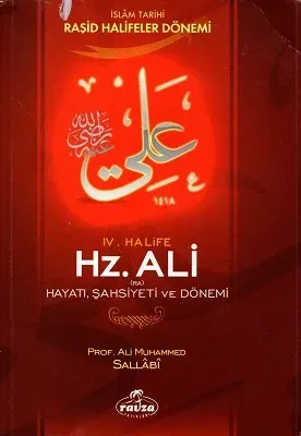 IV. Halife Hz. Ali (ra) Hayatı Şahsiyeti ve Dönemi