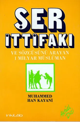 Şer İttifakı; ve Sözcüsünü Arayan Bir Milyar Müslüman