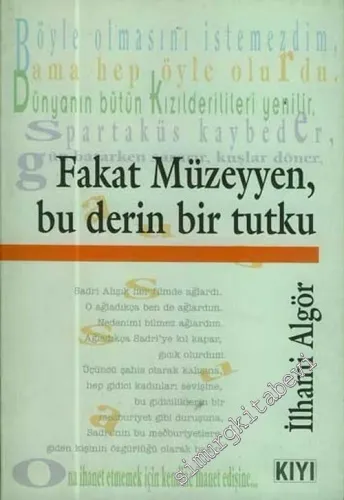 Fakat Müzeyyen Bu Derin Bir Tutku -