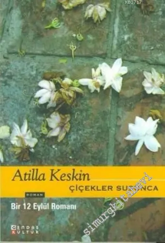 Çiçekler Susunca -        2006