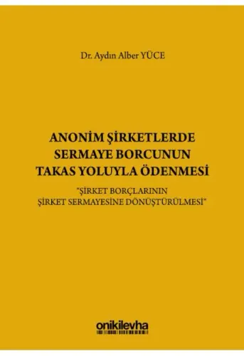 Anonim Şirketlerde Sermaye Borcunun Takas Yoluyla Ödenmesi