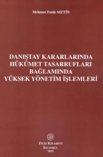 Danıştay Kararlarında Hükümet Tasarrufları Bağlamında Yüksek Yönetim İşlemleri