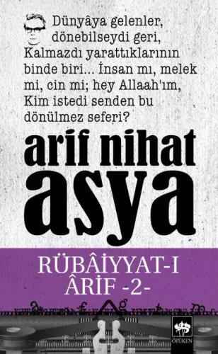 Ötüken Kitap | Rübaiyyat-ı Arif -II- Arif Nihat Asya Ötüken Kitap | Rübaiyyat-ı Arif -II- Arif Nihat Asya