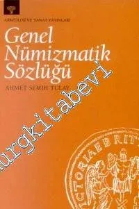 Genel Nümizmatik Sözlüğü -        2001