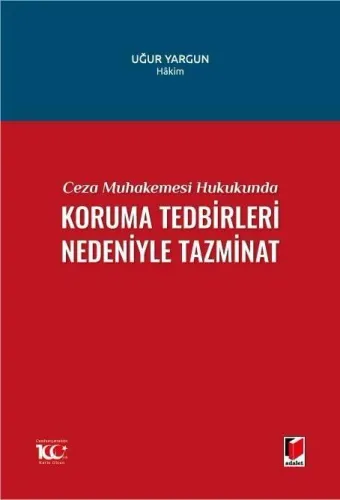 Ceza Muhakemesi Hukukunda Koruma Tedbirleri Nedeniyle Tazminat