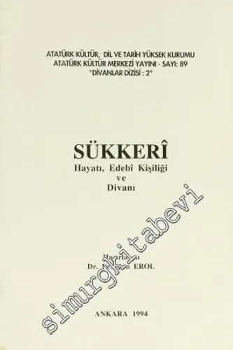 Sükkeri : Hayatı Edebi Kişiliği ve Divanı -         1994