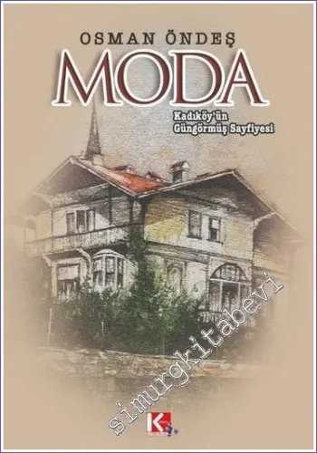 Moda: Kadıköy'ün Güngörmüş Sayfiyesi  -