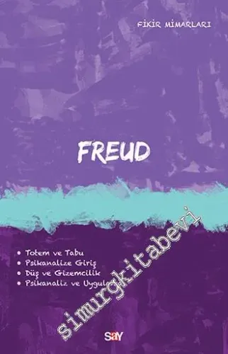 Totem ve Tabu / Psikanalize Giriş / Düş ve Gizemcilik / Psianaliz ve Uygulama -