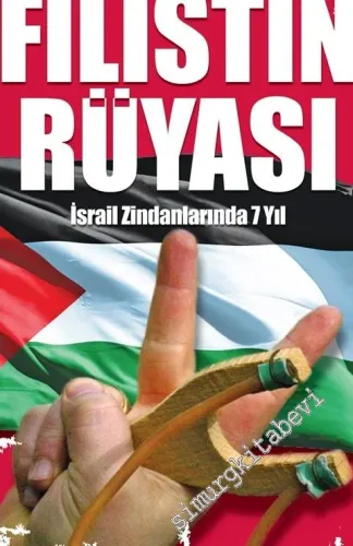 Filistin Rüyası - İsrail Zindanlarında 7 Yıl -         2016