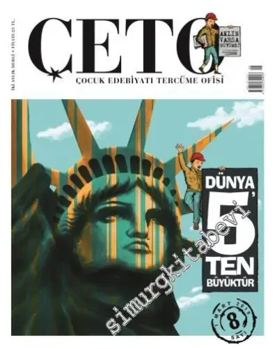 Çeto İki Aylık Çocuk Edebiyatı Tercüme Ofisi Dergisi - Dünya 5'ten Büyüktür - Sayı: 8