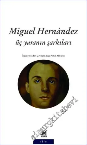 Üç Yaranın Şarkıları : Yoksunluk Şarkı ve Romansları (1938-1941) -         2022