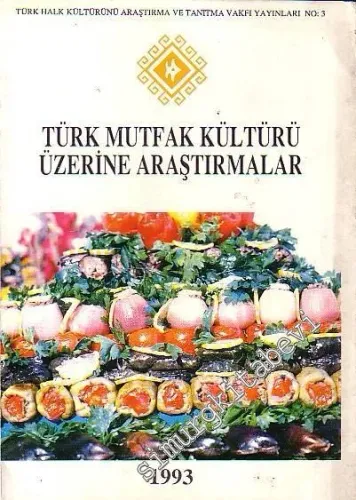 Türk Mutfak Kültürü Üzerine Araştırmalar -        1993