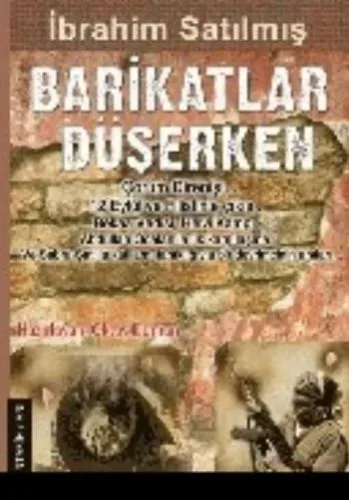 Barikatlar Düşerken Politik Tarihin Tanığı İbrahim Satılmış