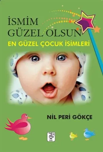 İsmim Güzel Olsun!; En Güzel Çocuk İsimleri