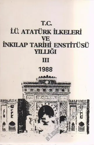 İstanbul Üniversitesi Atatürk İlkeleri ve İnkılap Tarihi Enstitüsü Yıllığı III - 3