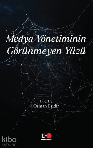 Medya Yönetiminin Görünmeyen Yüzü