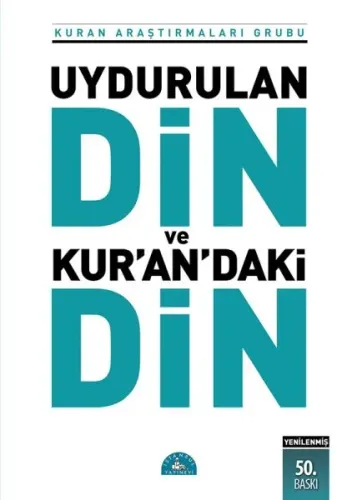 Uydurulan Din ve Kur'an'daki Din