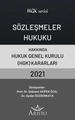 Sözleşmeler Hukuku Hakkında Hukuk Genel Kurulu Kararları 2021
