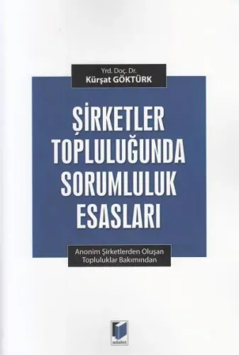 Şirketler Topluluğunda Sorumluluk Esasları