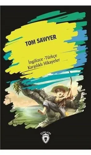 Tom Sawyer; (İngilizce Türkçe Karşılıklı Hikayeler)