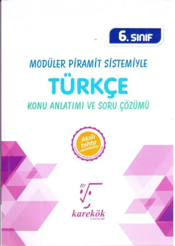 Karekök Yayınları 6. Sınıf Modüler Piramit Sistemiyle Türkçe Konu Anlatımı ve Soru Çözümü