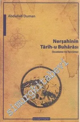 Nerşahinin Tarih - u Buharası: İnceleme ve Tercüme -         2013