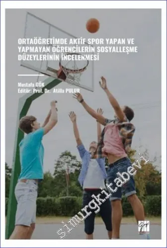 Ortaöğretimde Aktif Spor Yapan ve Yapmayan Öğrencilerin Sosyalleşme Düzeylerinin İncelenmesi -         2024