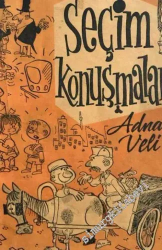 Seçim Konuşmaları: Mizah Hikayeleri -        1957