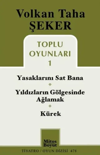 Toplu Oyunları 1 / Yasaklarını Sat Bana / Yıldızların Gölgesinde Ağlamak / Kürek