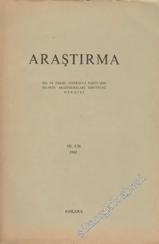 Araştırma - Dil ve Tarih - Coğrafya Fakültesi Felsefe Araştırmaları Enstitüsü Dergisi - Cilt 3, Yıl: 1965    3