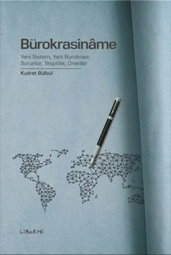 Bürokrasiname; Yeni Sistem, Yeni Bürokrasi: Sorunlar, Tespitler, Öneriler