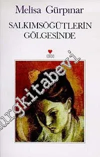 Salkımsöğütlerin Gölgesinde -        1998