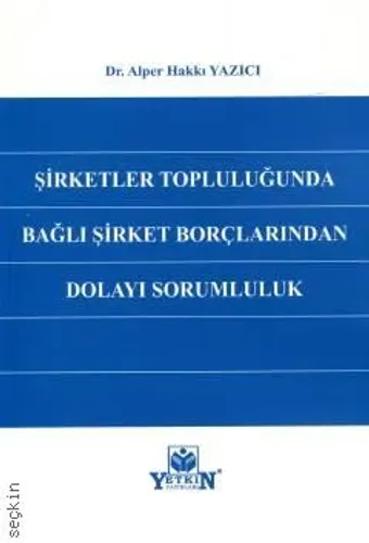Şirketler Topluluğunda Bağlı Şirket Borçlarından Dolayı Sorumluluk