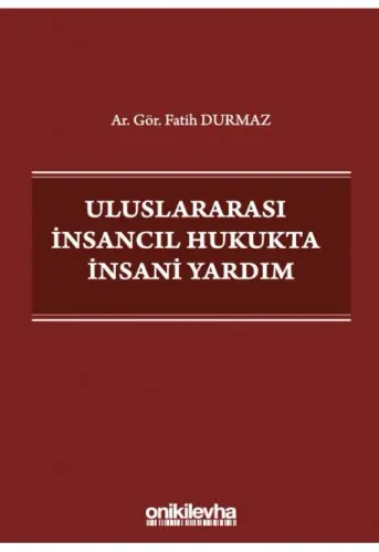 Uluslararası İnsancıl Hukukta İnsani Yardım