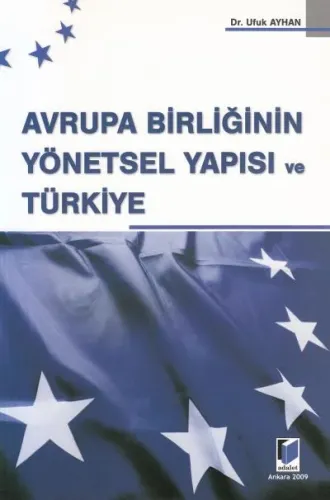 Avrupa Birliğinin Yönetsel Yapısı ve Türkiye