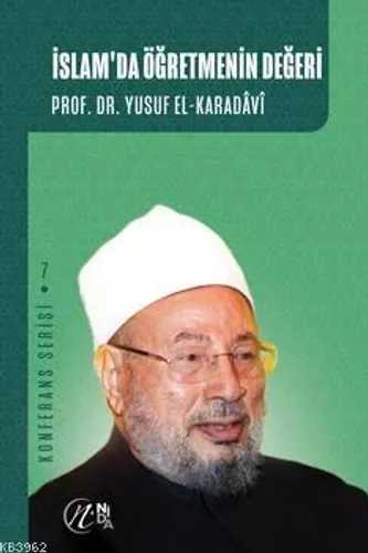 İslam'da Öğretmenin Değeri; Konferans Serisi - 7