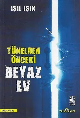 Tünelden Önceki Beyaz Ev