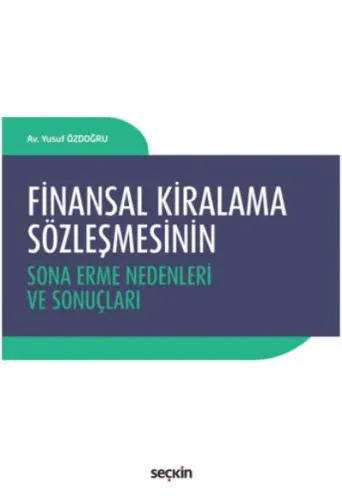 Finansal Kiralama Sözleşmesinin Sona Erme Nedenleri ve Sonuçları