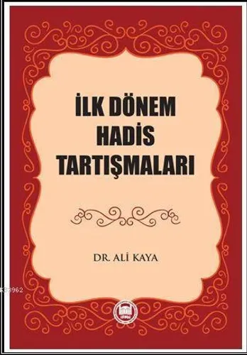 İlk Dönem Hadis Tartışmaları