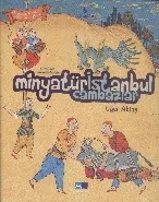 Levni'nin Minyatürleriyle Minyatür istanbul Cambaz