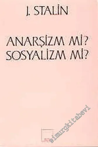 Anarşizm mi, Sosyalizm mi -